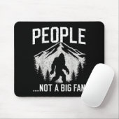 Funny Introvert Bigfoot People Not A Big Fan Dad J Mousepad (Mit Mouse)