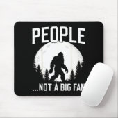 Funny Introvert Bigfoot People Not A Big Fan Dad J Mousepad (Mit Mouse)