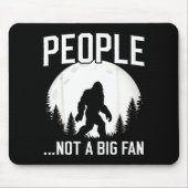 Funny Introvert Bigfoot People Not A Big Fan Dad J Mousepad (Vorne)
