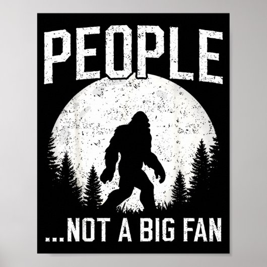 Funny Introvert Bigfoot People Not A Big Fan Dad J Poster (Vorne)