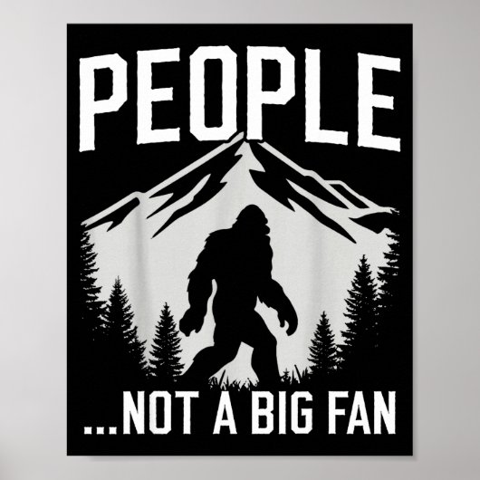 Funny Introvert Bigfoot People Not A Big Fan Dad J Poster (Vorne)