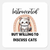 Funny Introvert Cat Lover Quote Quadratischer Aufkleber (Vorderseite)
