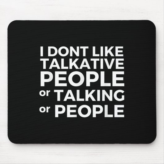 Funny Introvert Ich mag keine gesprächigen Leute s Mousepad (Vorne)
