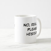 Funny Introvert Mug "Hesitate to Reach Out to me" Kaffeetasse (VorderseiteRechts)