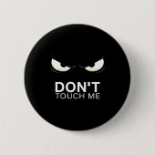 Funny Introvert Saying Evil Eye - Don't Touch Me B Button (Vorderseite)