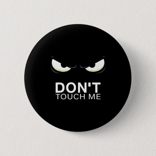 Funny Introvert Saying Evil Eye - Don't Touch Me B Button (Vorderseite)