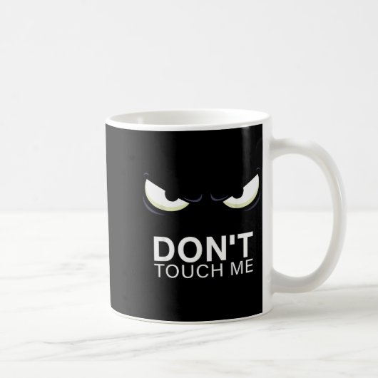 Funny Introvert Saying Evil Eye - Don't Touch Me B Kaffeetasse (Rechts)