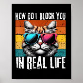 Funny Introvertieren Cat Wie blockiere ich Sie Ret Poster (Vorne)