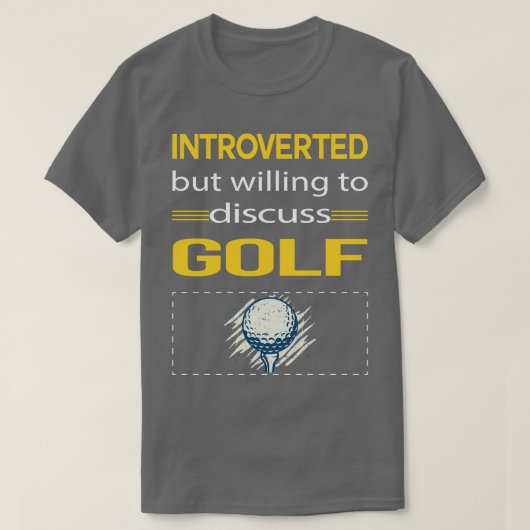 Funny Introvertierte Golf Golfing Golfer T-Shirt (Design vorne)