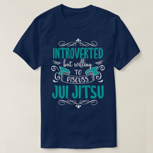 Funny Introvertierte Jui Jitsu Zitat T-Shirt (Design vorne)