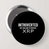 Funny Introvertierte XRP Cryptowährungs-Meme Zitat Button (Vorne & Hinten)