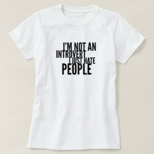 Funny Introverts T - Shirt