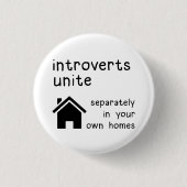 Funny Introverts Unite Button Abzeichen Button (Vorderseite)