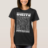 Funny Introverts Unite Separately T-Shirt (Vorderseite)