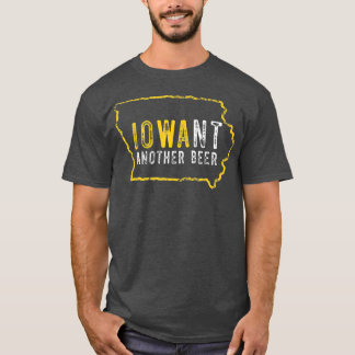 Funny Iowa Wollte ein anderes Bier T-Shirt