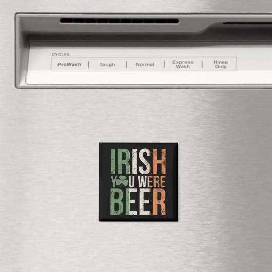 Funny Irish Beer Lover Magnet (In Situ (Geschirrspüler))