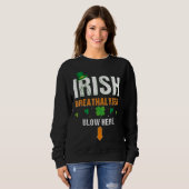 Funny Irish Breathalyzer Blow Hier St. Patrick's D Sweatshirt (Vorne ganz)