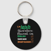 Funny Irish Fluent In Smart St Patricks Gift  Schlüsselanhänger (Vorderseite)
