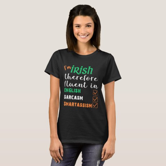 Funny Irish Fluent In Smart St Patricks Gift  T-Shirt (Vorne ganz)