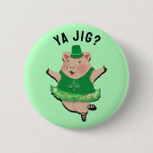 Funny Irish Jig Button (Vorderseite)