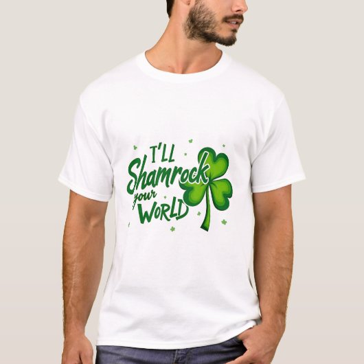 Funny Irish Kleeblatt Zitat für St. Patrick's Day T-Shirt (Vorderseite)