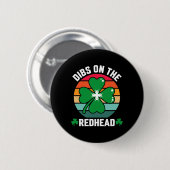 Funny Irish St Patricks Day Kleeblatt Dibs On R Button (Vorne & Hinten)