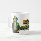 Funny Irish Today Hunger Morgen Kaffeetasse (Vorderseite Links)