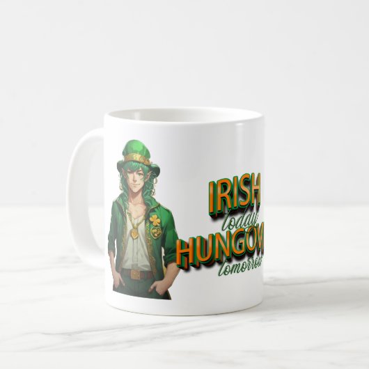 Funny Irish Today Hunger Morgen Kaffeetasse (Vorderseite Links)