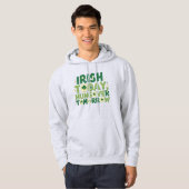 Funny Irish Today, Hungover Tomorrow Hoodie (Vorne ganz)