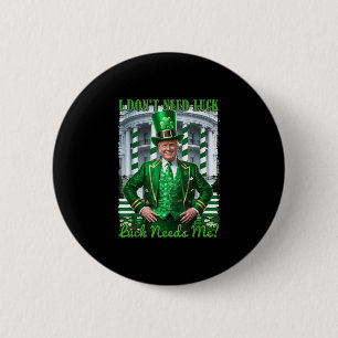 Funny Irish Trump St Patricks Day Zum Glück brauch Button