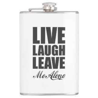 Funny Ironic Quote Live Laugh Leave Me Alone Graph Flachmann