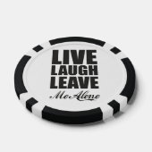 Funny Ironic Quote Live Laugh Leave Me Alone Graph Pokerchips (Einzeln)