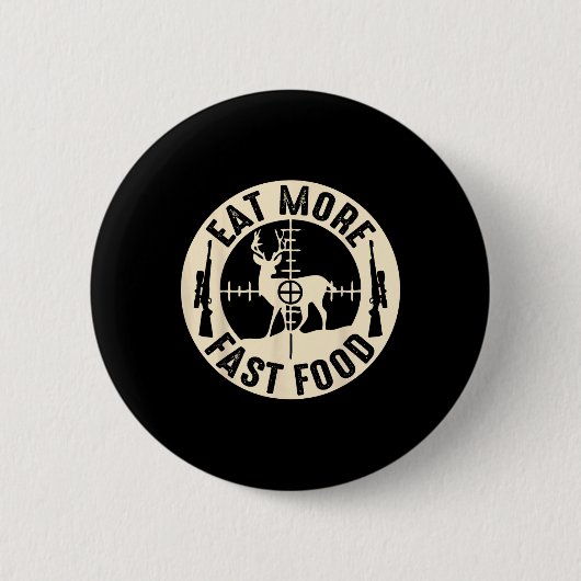 Funny isst schneller als Futter Hirschjagd Button (Vorderseite)