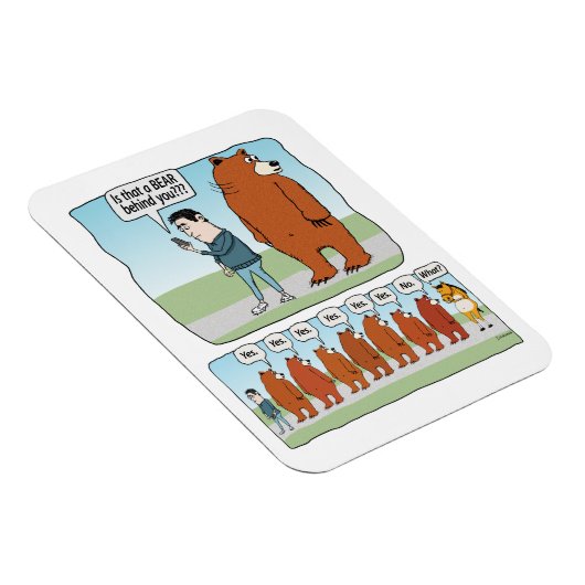 Funny ist, dass ein Bär hinter dir Magnet (Rechte Seite)