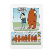 Funny ist, dass ein Bär hinter dir Magnet (Vertikal)