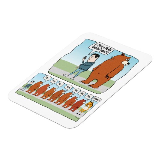 Funny ist, dass ein Bär hinter dir Magnet (Linke Seite)