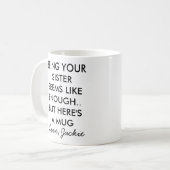 Funny ist dein Schwester Kaffeetasse (Vorderseite Links)