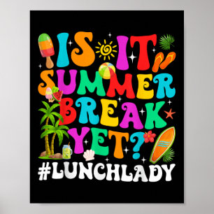 Funny ist es Sommer Break, aber Mittag Lady End of Poster