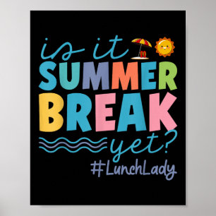 Funny ist es Sommer Break, aber Mittag Lady End of Poster