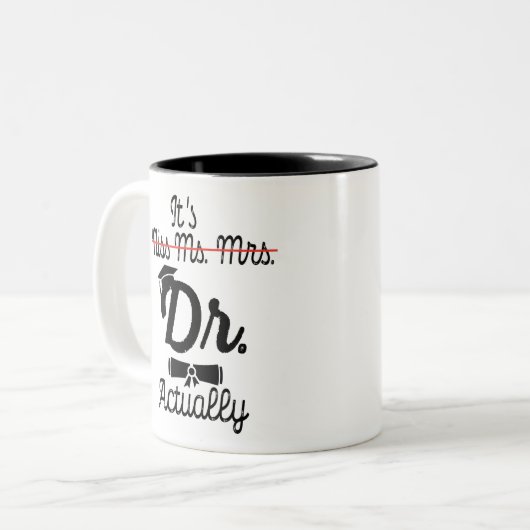 Funny ist Frau Dr. Frau, eigentlich Phd Abschluss Zweifarbige Tasse (Vorderseite Links)