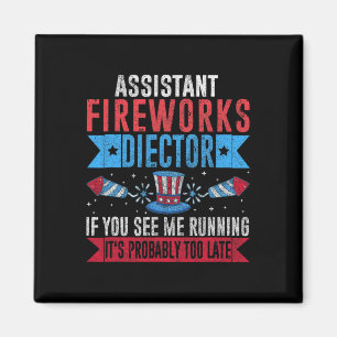 Funny Istant Fireworks Director I Run You Run 4th Magnet