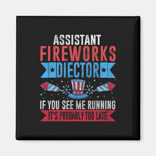 Funny Istant Fireworks Director I Run You Run 4th Magnet (Vorne)