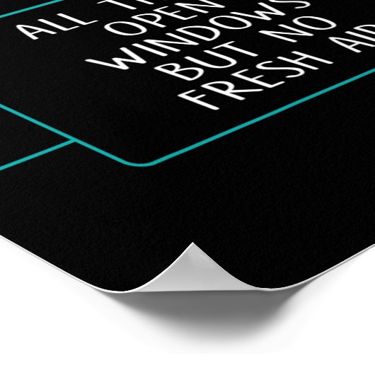 Funny It Coder all diese Open Windows ohne frische Poster (Ecke)