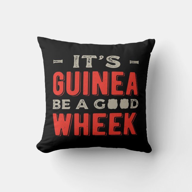Funny It Guinea Pig Be A Good Wheek Kissen (Vorderseite)