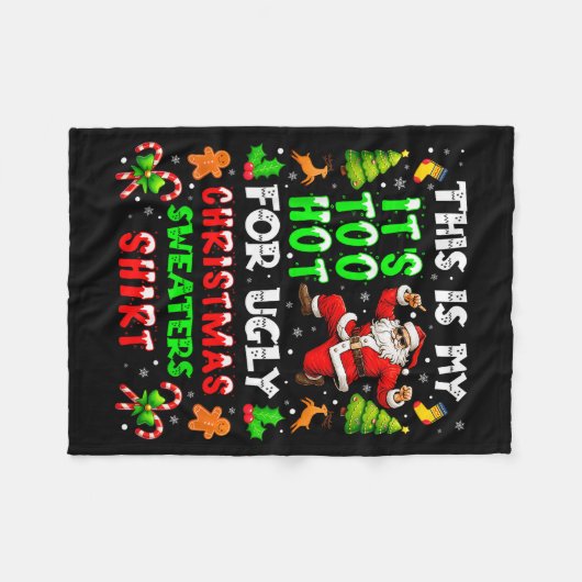 Funny It Is Too Hot For Ugly Christmas Sweater Xma Fleecedecke (Vorderseite (Horizontal))