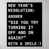 Funny It New Year’s Resolution Tech Computer Suprt Poster (Vorne)
