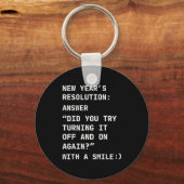 Funny It New Year’s Resolution Tech Computer Suprt Schlüsselanhänger (Vorderseite)