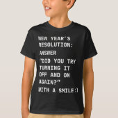 Funny It New Year’s Resolution Tech Computer Suprt T-Shirt (Vorderseite)