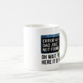 Funny IT Vater Tech Joke Geeky Vathers Day Men Kaffeetasse (VorderseiteRechts)