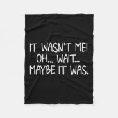 Funny, It Wasn't Me . Sarcastic Joke Tee Fleecedecke (Vorderseite)